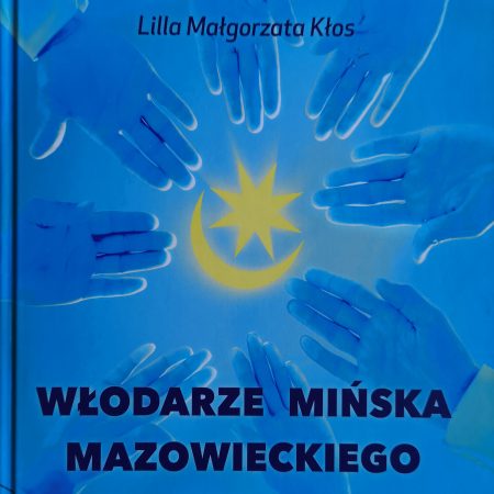Włodarze Mińska Mazowieckiego XIX-XXI